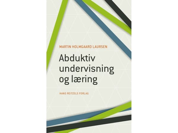 Abduktiv undervisning og læring | Martin Holmgaard Laursen | Kieli: Tanska