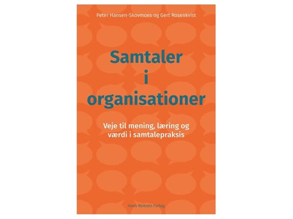 Samtaler i organisationer | Peter Hansen-Skovmoes;Gert Rosenkvist | Kieli: Tanska