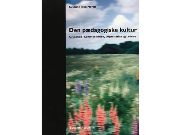 Pedagoginen kulttuuri | Susanne Idun Mørch | Kieli: Tanska