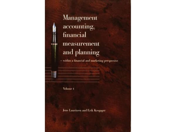 Management accounting, financial measurement and planning. Volume 1 | Erik Krogager;Jette Lauritzen | Kieli: Englanti