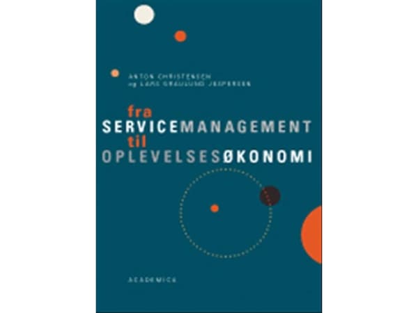 Palveluiden hallinnasta kokemustalouteen | Lars Graulund Jespersen;Anton Christensen | Kieli: Tanska