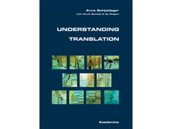 Understanding translation | Anne Schjoldager;Henrik Gottlieb;Ida Klitgård | Språk: Danska
