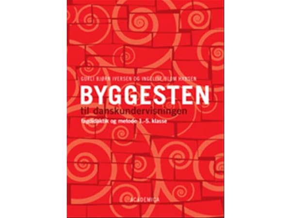 Byggesten til danskundervisningen | Gurli Bjørn Iversen;Ingelise Blom Hansen | Kieli: Tanska
