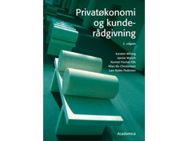 Yksityinen rahoitus ja asiakasneuvonta | Karsten Wiborg;Allan Bo Christensen;Lars Ryder Pedersen;Kennet Fischer Föh;Jannie Munch | Kieli: Tanska
