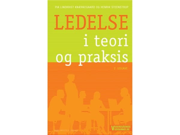 Johtaminen teoriassa ja käytännössä | Pia Lindkvist Knærkegaard;Henrik Steenstrup | Kieli: Tanska