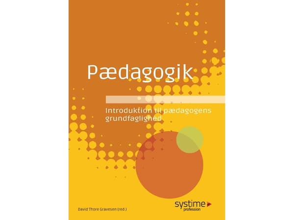 Pedagogiikka | Niels Ejbye-Ernst;Johannes Andersen;Bjarne Bruun Jensen;Peter Østergaard Andersen;Allan Westerling;Christian Aabro;Benedicte Madsen;Bi