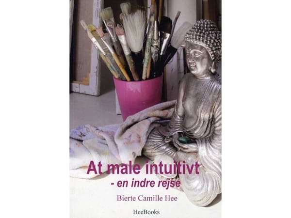 Maalaus intuitiivisesti | Bierte Vamille Hee | Kieli: Tanska