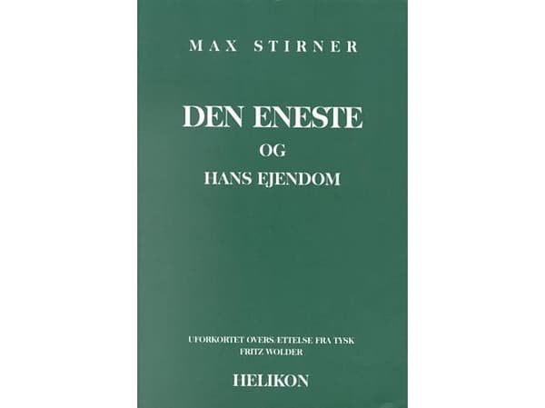 Ainoa ja hänen omaisuutensa | Max Stirner | Kieli: Tanska