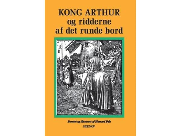 Kong Arthur | Howard Pyle | Språk: Danska