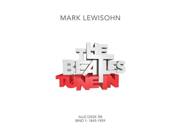 Tune In | Mark Lewisohn | Kieli: Tanska