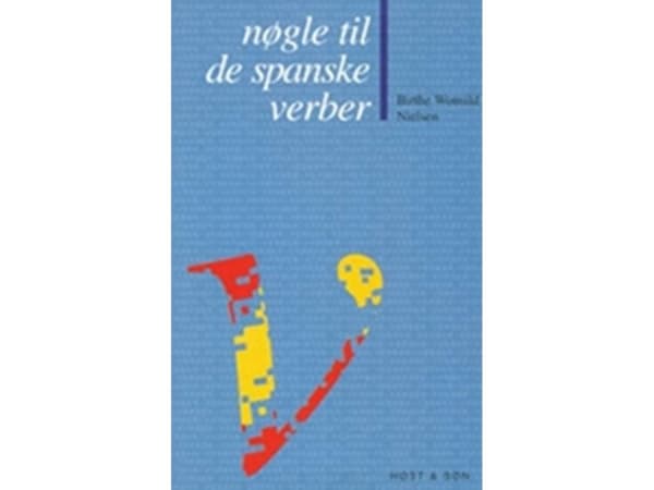 Espanjan verbien avain | Birthe Wonsild Nielsen | Kieli: Tanska