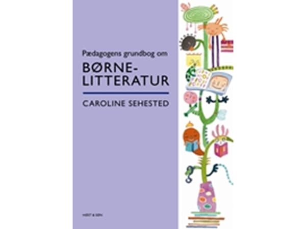Lastenkirjallisuuden peruskirja | Caroline Sehested | Kieli: Tanska