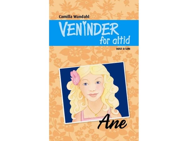 Ikuiset ystävät 3. Anne | Camilla Wandahl | Kieli: Tanska