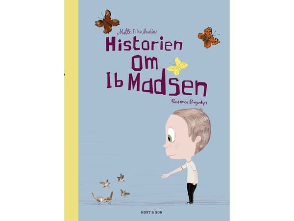 Historien om Ib Madsen | Mette Eike Neerlin | Språk: Dansk