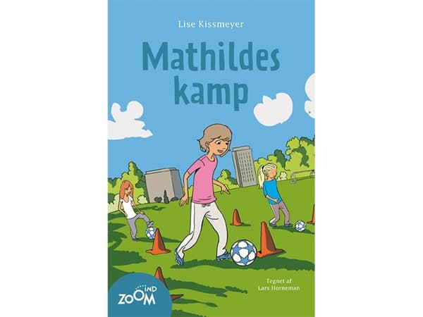 Mathildes kamp | Lise Kissmeyer | Språk: Danska
