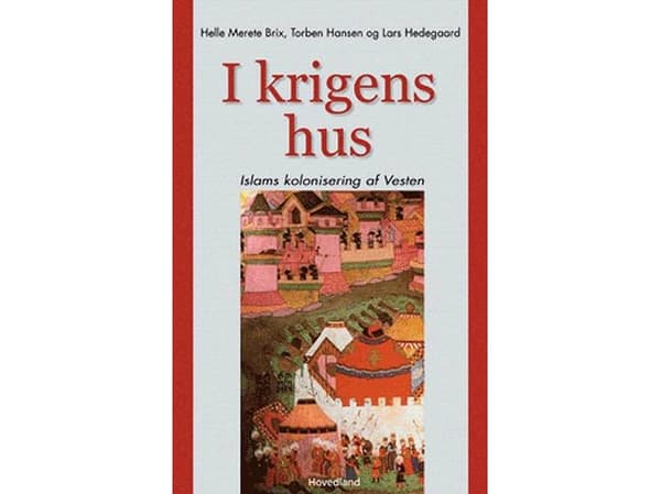 I krigens hus | Lars Hedegaard, Torben Hansen & Helle Merete Brix | Språk: Dansk