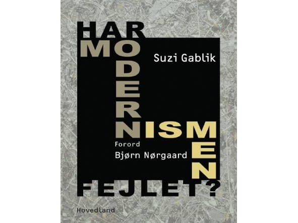 Onko modernismi epäonnistunut? | Suzi Gablik | Kieli: Tanska