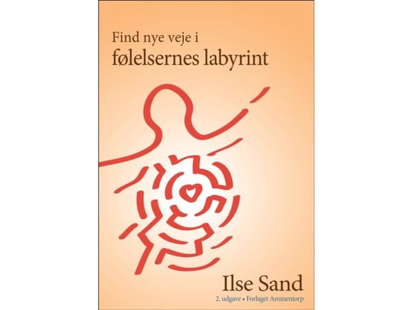 Hitta nya vägar i känslornas labyrint | Ilse Sand | Språk: Danska