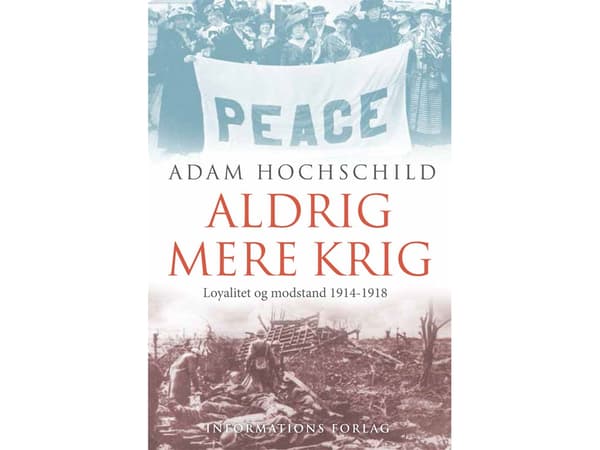 Aldrig mer krig | Adam Hochschild | Språk: Danska