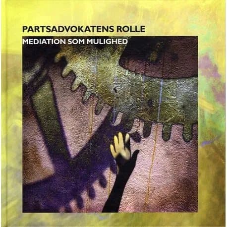 Partsadvokatens rolle | Pia Deleuran red. | Språk: Dansk