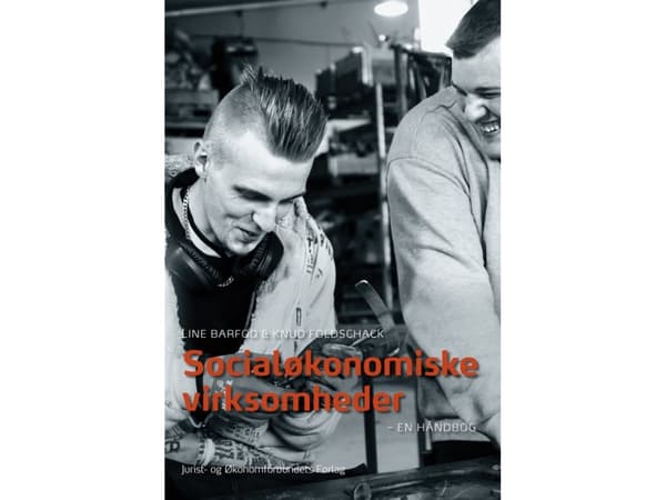 Socialøkonomiske virksomheder | Knud Foldschack og Line Barfod | Kieli: Tanska