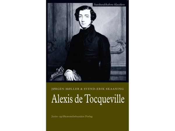 Alexis de Tocqueville | Svend-Erik Skaaning | Språk: Danska
