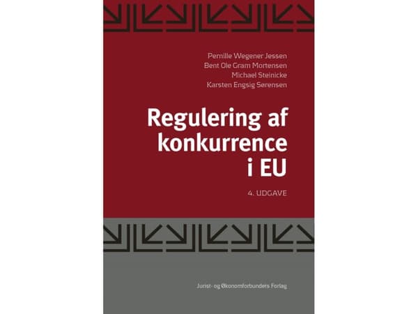 Reguleringen af konkurrence i EU | Pernille Wegener Jessen, Bent Ole Gram Mortensen, Michael Steinicke, Karsten Engsig Sørensen | Kieli: Tanska