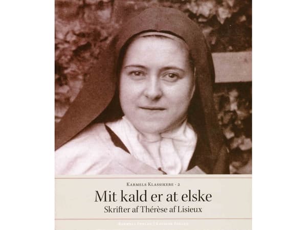 Minun kutsumukseni on rakastaa | Thérèse | Kieli: Tanska