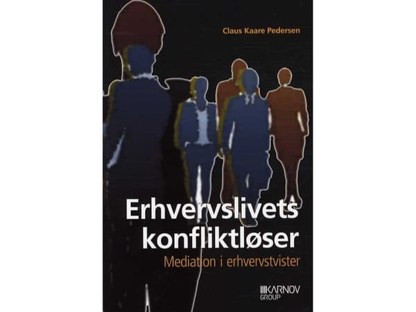 Erhvervslivets konfliktløser | Claus Kaare Pedersen | Kieli: Tanska