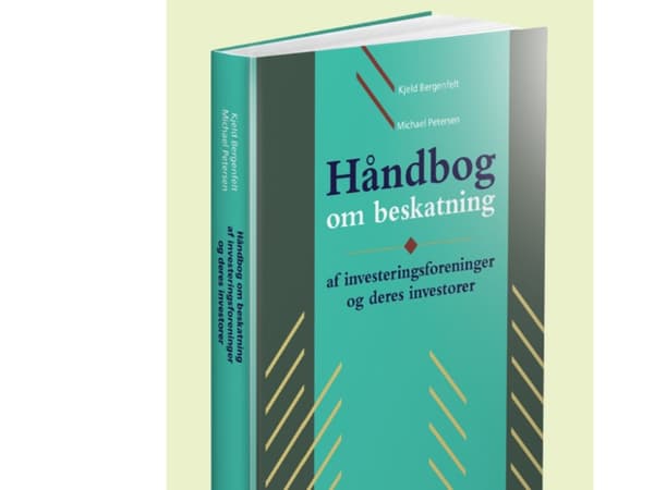 Håndbog om beskatning af investeringsforeninger og deres investorer | Kjeld Bergenfelt; Michael Petersen | Språk: Danska