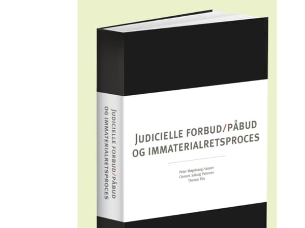 Judicielle forbud/påbud og immaterialretsproces | Clement Salung Petersen; Peter Møgelvang-Hansen; Thomas Riis | Kieli: Tanska
