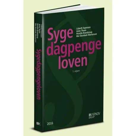 Sygedagpengeloven | Lisbeth Espensen;Anne Thuen; Pernille Brandstrup; Mie Skovbæk Mortensen | Kieli: Tanska