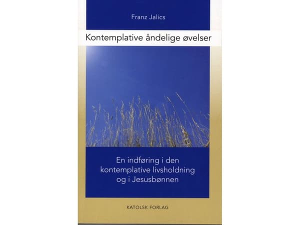 Kontemplative åndelige øvelser | Franz Jalics | Språk: Dansk