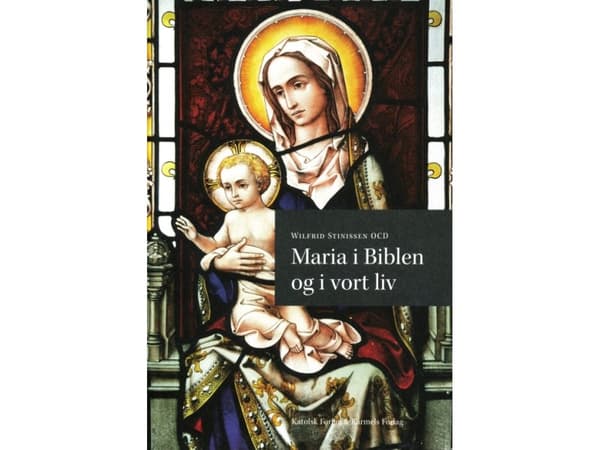 Maria i biblen og i vort liv | Wilfrid Stinissen | Språk: Dansk