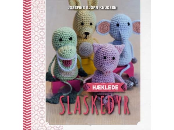 Hæklede slaskedyr | Josefine Bjørn Knudsen | Språk: Dansk