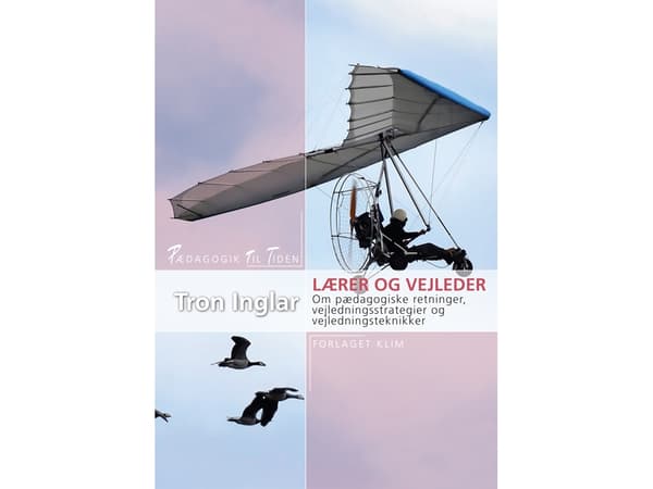 Lærer og vejleder | Tron Inglar | Kieli: Tanska