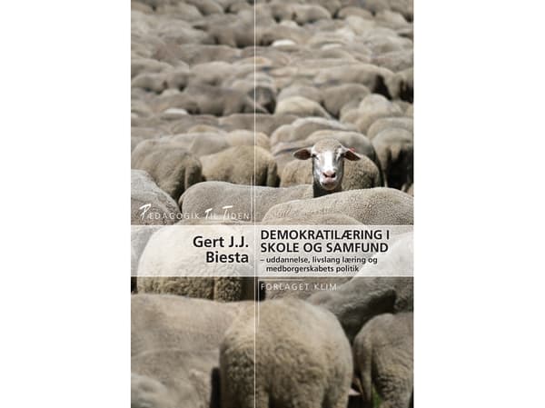 Demokratilæring i skole og samfund | Gert J. J. J. Biesta | Kieli: Tanska