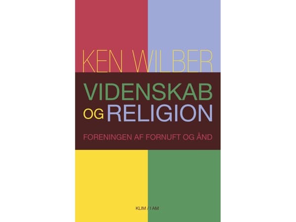 Tiede ja uskonto | Ken Wilber | Kieli: Tanska