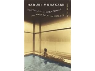 Rajan eteläpuolella ja auringon länsipuolella | Haruki Murakami | Kieli: Tanska