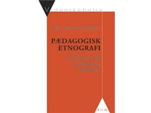 Pedagoginen etnografia | Ulla Ambrosius Madsen | Kieli: Tanska