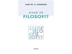 Mitä filosofia on? | Lars Fr. H. Svendsen | Kieli: Tanska