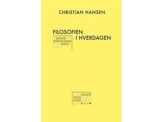 Filosofia jokapäiväisessä elämässä | Christian Hansen | Kieli: Tanska
