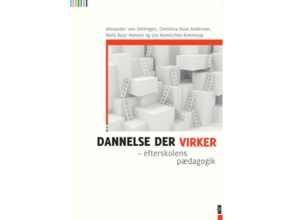 Dannelse der virker | Alexander von Oettingen, Christina Hvas Andersen, Niels Buur Hansen, Leo Komischke-Konnerup | Kieli: Tanska