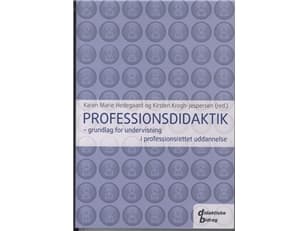 Professionsdidaktik | Karen Marie Hedegaard &amp; Kirsten Krogh-Jespersen | Kieli: Tanska