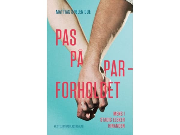 Pas på parforholdet | Mattias Stølen Due | Kieli: Tanska