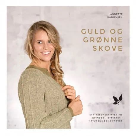 Guld og grønne skove | Annette Danielsen | Språk: Dansk