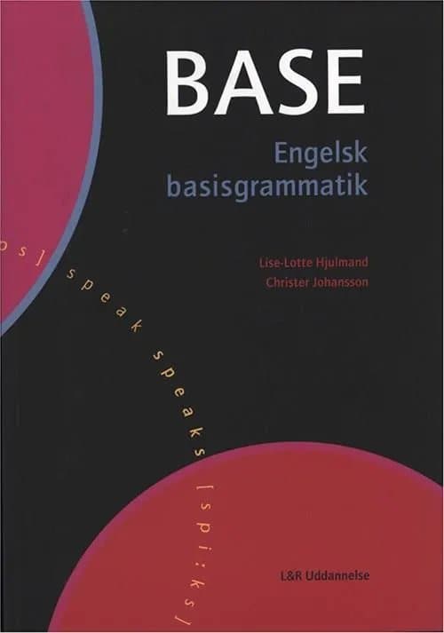 BASE - Engelsk basisgrammatik, 2. painos | Christer Johansson | Kieli: Tanska