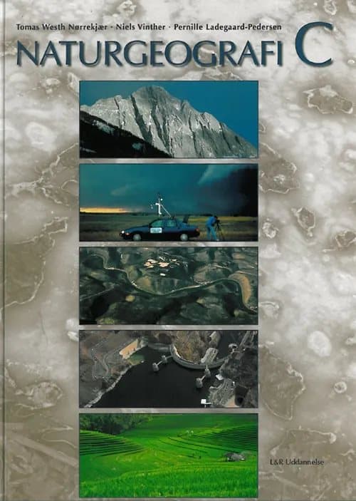 Naturgeografi C | Tomas Westh Nørrekjær, Pernille Ladegaard-Pedersen, Niels Vinther | Kieli: Tanska