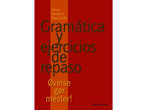 Gramática y ejercicios de repaso, Harjoitus tekee mestarin | Silvia Becerra Bascuñan | Kieli: spa