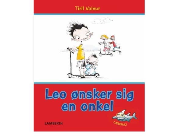 Leo ønsker sig en onkel | Tiril Valeur | Kieli: Tanska